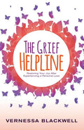 The Grief Helpline: Restoring Your Joy After Experiencing a Personal Loss - Paperback