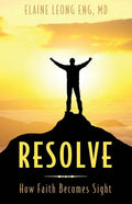 Resolve: How Faith Becomes Sight - Paperback