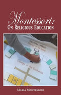 Montessori: On Religious Education - Paperback