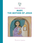 Mary, the Mother of Jesus - Hardcover