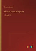 Rasselas, Prince of Abyssinia: in large print - Paperback