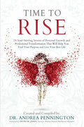 Time to Rise: 28 Soul-Stirring Stories of Personal Growth and Professional Transformation That Will Help You Find Your Purpose and Live Your Best Life - Paperback