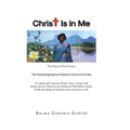Christ Is in Me: The Hope of Glory/Victory The Autobiography of Salma Carunia Carter - Hardcover