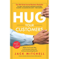 Hug Your Customers: The Proven Way to Personalize Sales and Achieve Astounding Results - Hardcover