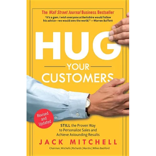 Hug Your Customers: The Proven Way to Personalize Sales and Achieve Astounding Results - Hardcover