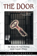 The Door: My Twenty-Six Years Working Inside Canada's Prisons - Paperback