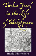 Twelve Years in the Life of Shakespeare - Paperback