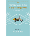 Motorcycles, Sushi and One Strange Book - Paperback