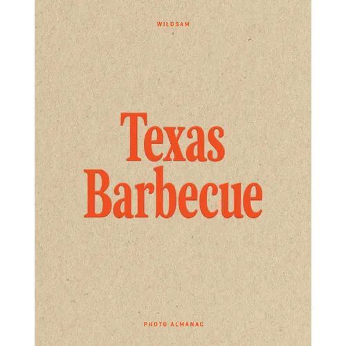 Wildsam Field Guides: Texas Barbecue - Paperback