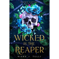 Wicked is the Reaper: An enemies-to-lovers adult fantasy romance - Hardcover