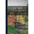 The Genius Of The Roman Rite - Paperback