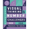 Visual Thinking & Number Challenges: Over 200 Puzzles to Solve - Spiral