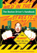 The Boston Driver's Handbook: The Almost Post Big Dig Edition - Paperback