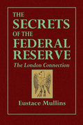 The Secrets of the Federal Reserve -- The London Connection - Paperback