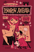 The Lives of Lowbrow Artists: Volume 1 - Paperback