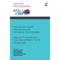 Human Computer Interaction and Emerging Technologies: Adjunct Proceedings from the INTERACT 2019 Workshops - Paperback