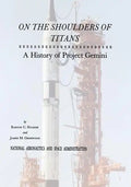 On The Shoulders of Titans: A History of Project Gemini - Paperback