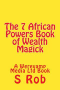 The 7 African Powers Book of Wealth Magick - Paperback