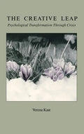 The Creative Leap: Psychological Transformation Through Crisis - Hardcover