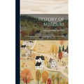 History of Missouri; a Text Book of State History for use in Elementary Schools - Hardcover