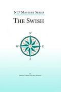 The Swish: An In Depth Look at this Powerful NLP Pattern - Paperback