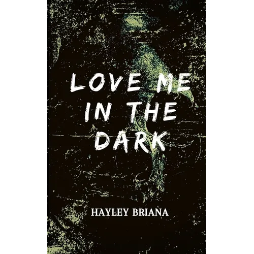 Love Me in the Dark - Paperback