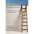 Mussar in Recovery: A Jewish Spiritual Path to Serenity & Joy - Paperback