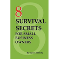 8 Survival Secrets for Small Business Owners - Paperback