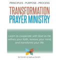 The Principles, Purpose, and Process of Transformation Prayer Ministry - Hardcover