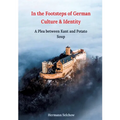 In the footsteps of German culture and identity: A plea between Kant and potato soup - Paperback