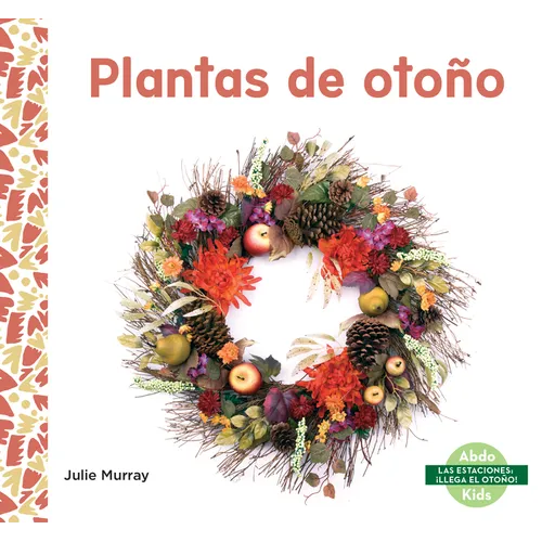 Plantas de Otono (Fall Plants) - Library Binding