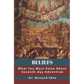 Beliefs: What You Must Know About Seventh-day Adventism - Paperback