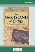 The Oak Island Mystery: The World's Greatest Treasure Hunt (16pt Large Print Edition) - Paperback
