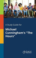 A Study Guide for Michael Cunningham's "The Hours" - Paperback