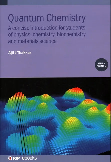 Quantum Chemistry (Third Edition): A concise introduction for students of physics, chemistry, biochemistry and materials science - Hardcover