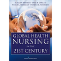 Global Health Nursing in the 21st Century - Paperback