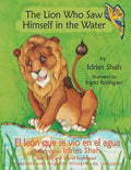 The Lion Who Saw Himself in the Water -- El león que se vio en el agua: English-Spanish Edition - Paperback