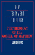 The Theology of the Gospel of Matthew - Paperback