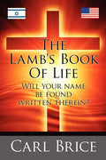 The Lamb's Book of Life: Will your name be found written therein - Paperback