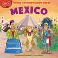 50 Things You Didn't Know about Mexico - Library Binding