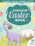 Dinosaur Easter Book for Kids: Coloring, Tracing, Numbers, Cutting 50 pages of fun for your kid - Paperback