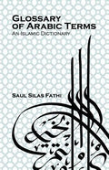 Glossary of Arabic Terms (an Islamic Dictionary) - Paperback