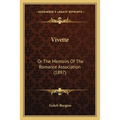 Vivette: Or The Memoirs Of The Romance Association (1897) - Paperback