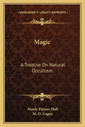 Magic: A Treatise on Natural Occultism - Paperback