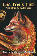 The Fox's Fire: And Other Fantastic Tales - Paperback