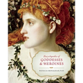 Encyclopedia of Goddesses & Heroines - Paperback