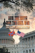 How the South Won the Civil War: And How It Affects Us Today - Paperback
