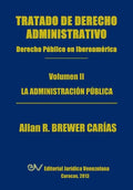 Tratado de Derecho Administrativo. Tomo II. La Administracion Publica - Paperback