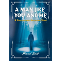 A Man Like You And Me: A Supernatural Adventure Story - Paperback