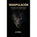 Manipulacion: Apostoles Modernos, la Cobertura y el Diezmo de Diezmos - Paperback